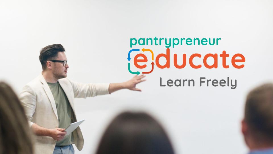 Pantrypreneur Educate